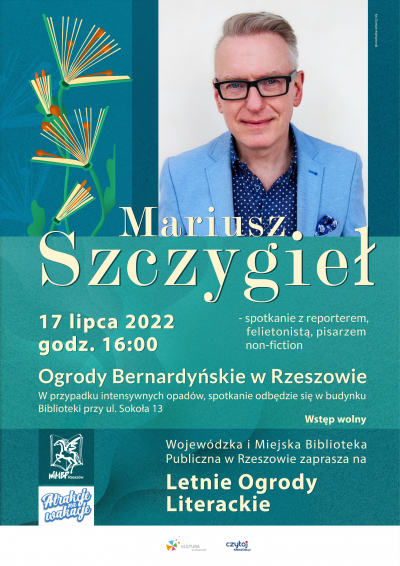 Plakat promujący spotkanie z Mariuszem Szczygłem w ramach Lernich Ogrodów Literackich